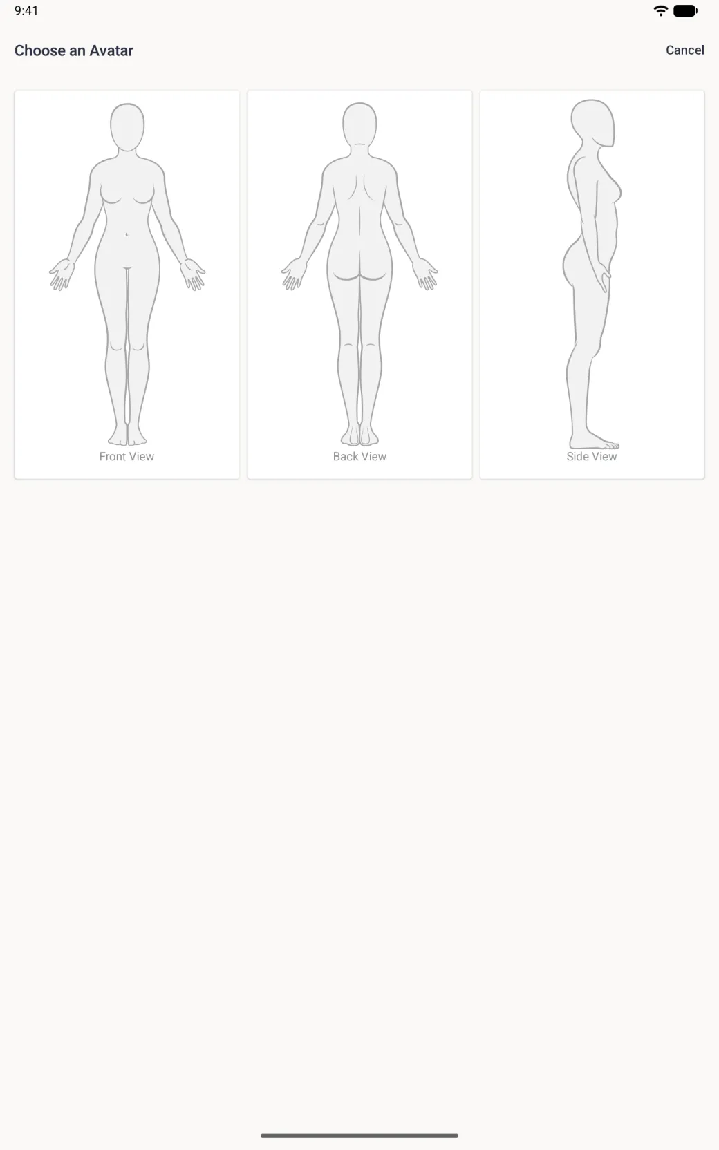 A Choose an Avatar page with three tall cards side by side across the top of the screen, each a light grey line drawing of a female figure labelled Front View, Back View and Side View, Cancel at the top right and the rest of the page empty.