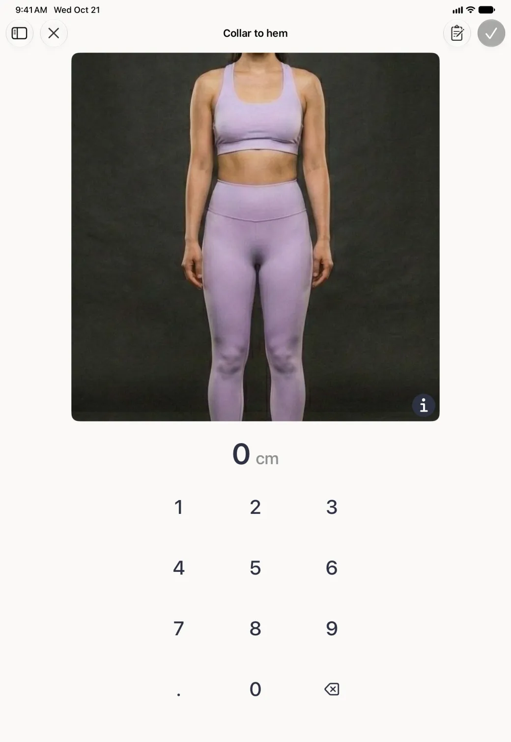 An entry screen titled Collar to hem filling the iPad in portrait, with sidebar and close buttons at the top left and an edit button beside a grey checkmark at the top right, showing a reference photo with the round information button at its corner, the value 0 cm, and the number pad.