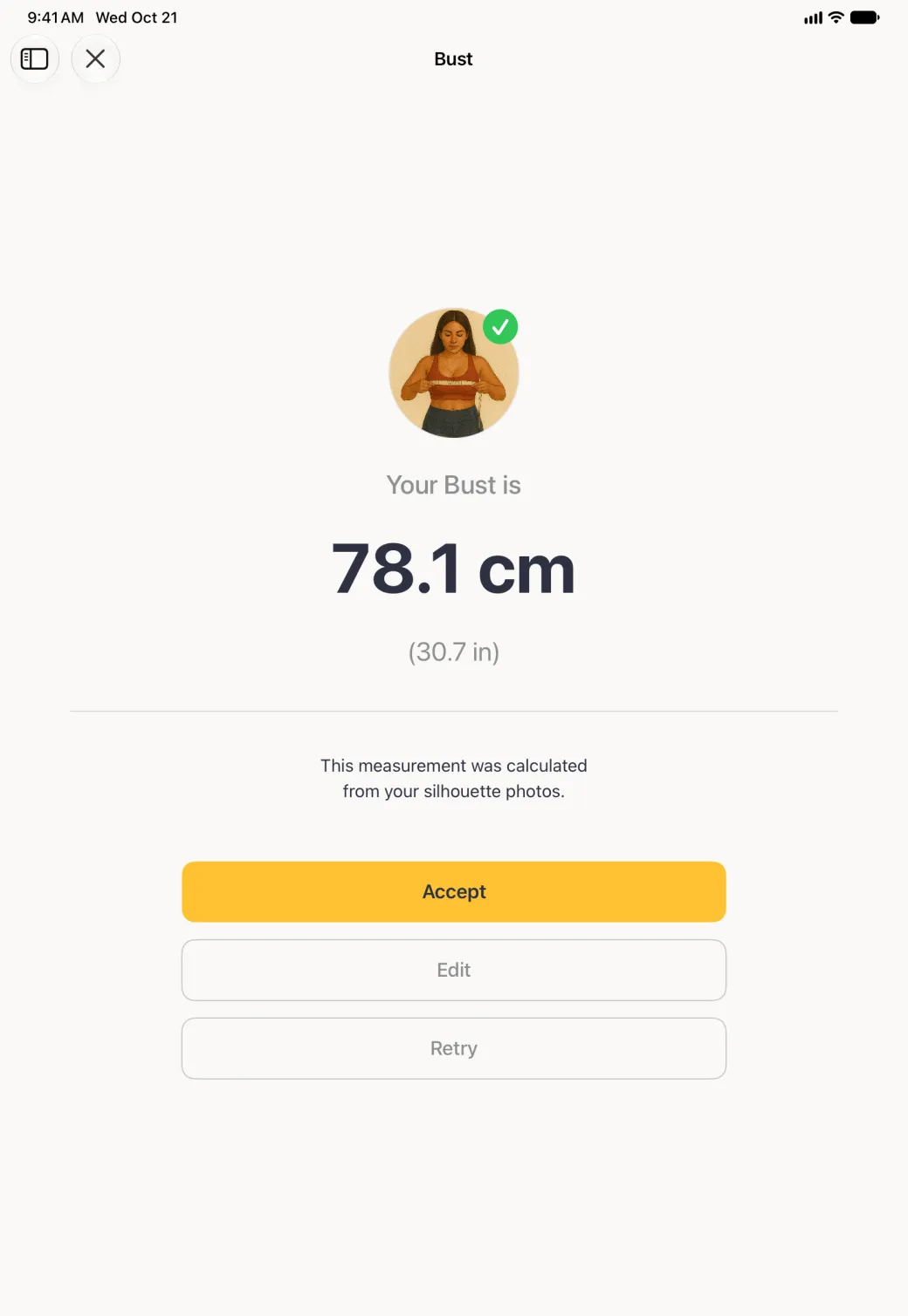 A Bust result screen filling the iPad in portrait, with sidebar and close buttons at the top left: a round illustration with a green tick, Your Bust is 78.1 cm with 30.7 in below, a note that it was calculated from the silhouette photos, and a gold Accept button above Edit and Retry.