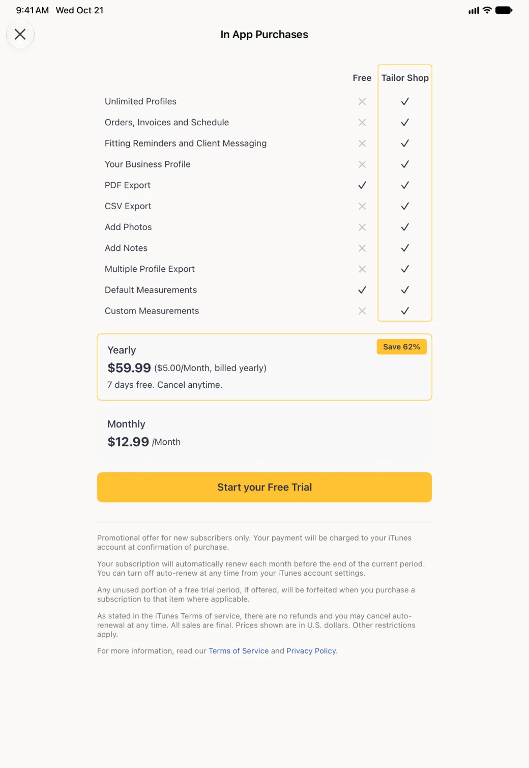 In App Purchases screen filling the iPad in portrait with a close button at the top left and a centred plan comparison table with Free and Tailor Shop columns listing Unlimited Profiles; Orders, Invoices and Schedule; Fitting Reminders and Client Messaging; Your Business Profile; PDF Export; CSV Export; Add Photos; Add Notes; Multiple Profile Export; Default Measurements and Custom Measurements, above a Yearly card with its App Store price and free trial note, outlined in gold and marked Save 62%, a Monthly card, each with its App Store price, a gold Start your Free Trial button and the subscription terms.