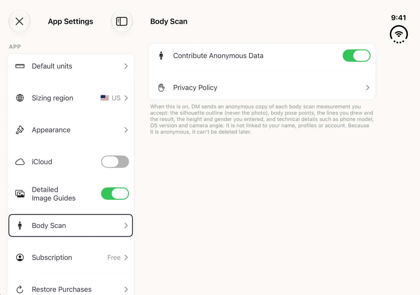 App Settings split view in landscape with the Body Scan row selected on the left and the Body Scan page on the right: a white card holding a Contribute Anonymous Data switch turned on in green and a Privacy Policy row, above a paragraph explaining that DM sends the silhouette outline but never the photo, body pose points, the lines drawn, the result, the height and gender entered and technical details, that it is not linked to your name, profiles or account, and that because it is anonymous it cannot be deleted later.