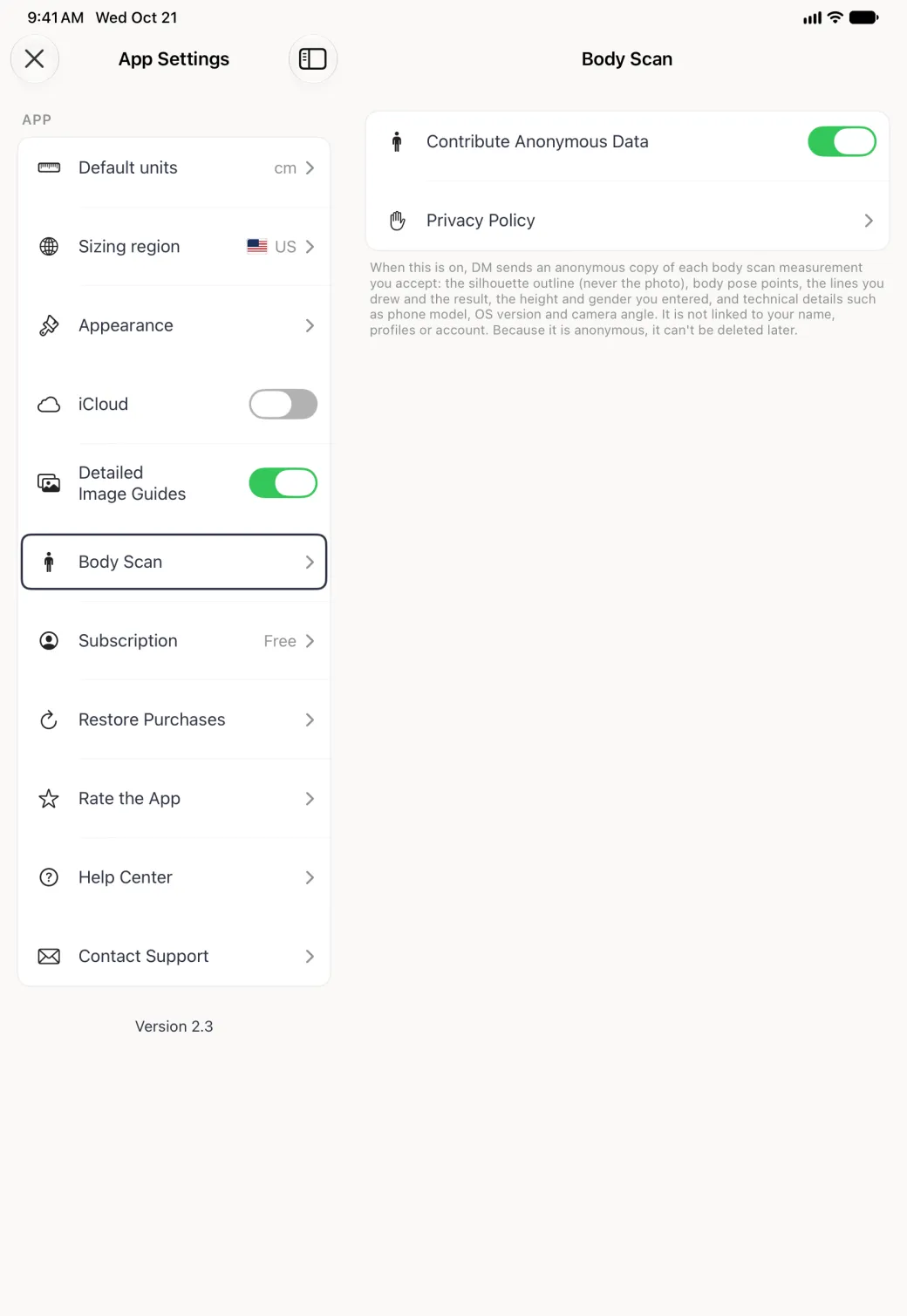 App Settings split view in portrait with the Body Scan row outlined on the left and the Body Scan page on the right: a white card holding a Contribute Anonymous Data switch turned on in green and a Privacy Policy row, above a paragraph explaining that when it is on DM sends an anonymous copy of each body scan measurement you accept, the silhouette outline but never the photo, body pose points, the lines drawn and the result, the height and gender entered and technical details such as phone model, OS version and camera angle, that it is not linked to your name, profiles or account, and that because it is anonymous it can't be deleted later.